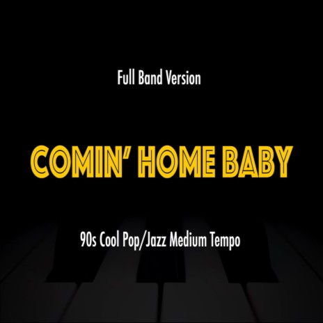 Comin' Home Baby (No-Bass Version)