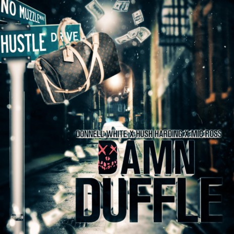Damn Duffle ft. Donnell White & Mic Ross