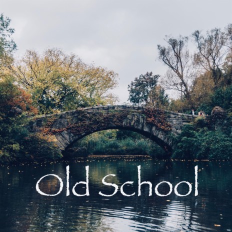 Old School | Boomplay Music