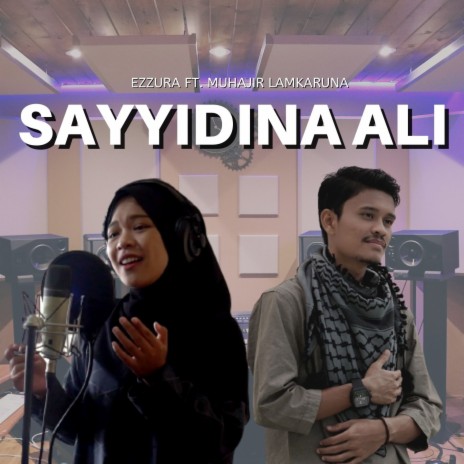 Sayyidina Ali ft. Muhajir Lamkaruna | Boomplay Music