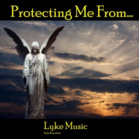 Protecting Me From | Boomplay Music