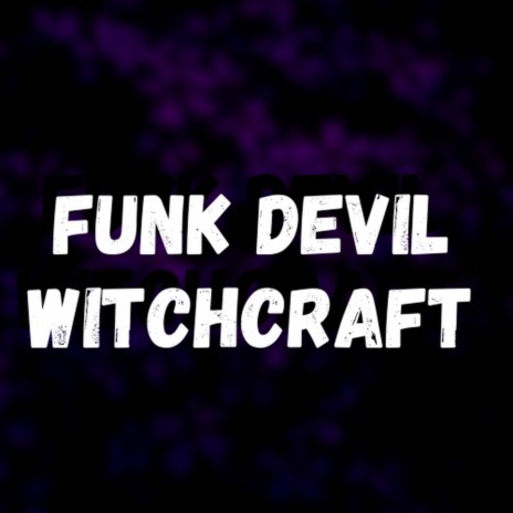 Devil Witchcraft | Boomplay Music