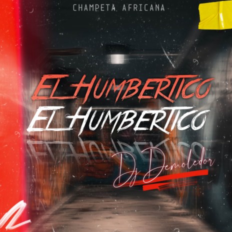 El Humbertico (Champeta Africana) | Boomplay Music