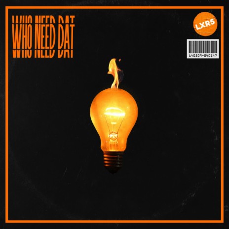 Who Need Dat ft. Kid Lithium | Boomplay Music