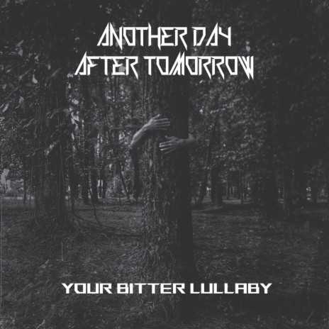 Your Bitter Lullaby | Boomplay Music