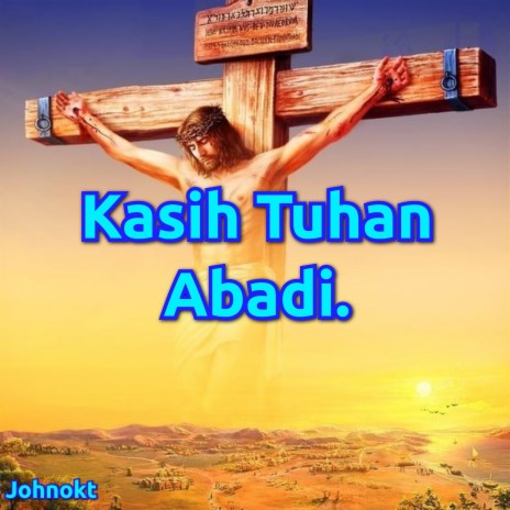 Kasih Tuhan Abadi. | Boomplay Music