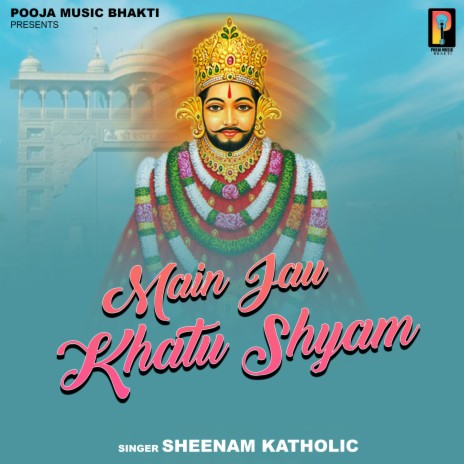 Main Jau Khatu Shyam | Boomplay Music