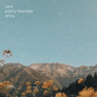tent / party monster / envy