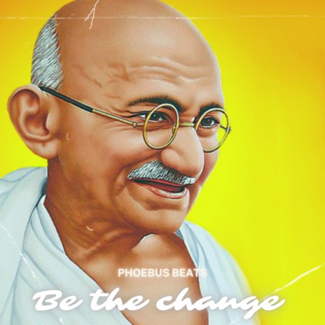 Be the Change | Boomplay Music