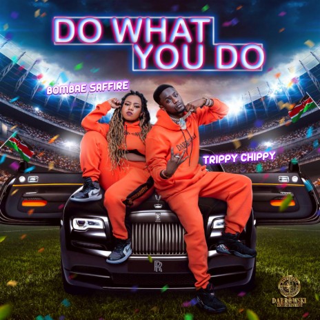 Do What You Do ft. Trippy Chippy