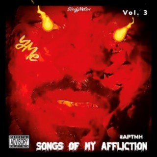 Songs Of My Affliction, Vol. 3