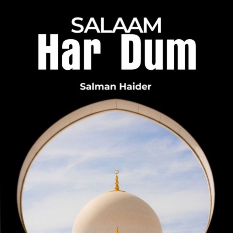 Salaam Har Dum | Boomplay Music