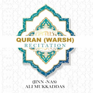 Quran (Warsh) Recitation - (Jinn Nas)