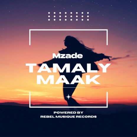 Tamaly Maak | Boomplay Music