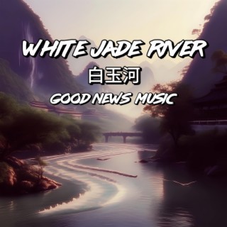 White Jade River