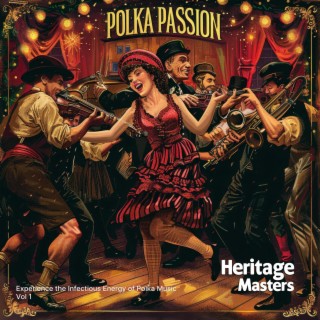 Polka Passion. Experience the Energy of Polka Music, Vol. 1