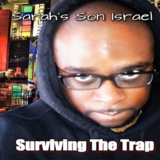 Sarah's Son Israel in... Surviving The Trap