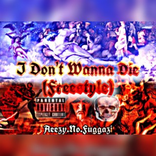 I Don't Wanna Die (Freestyle)