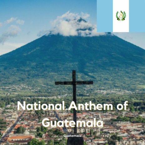 National Anthem of Guatemala | Boomplay Music