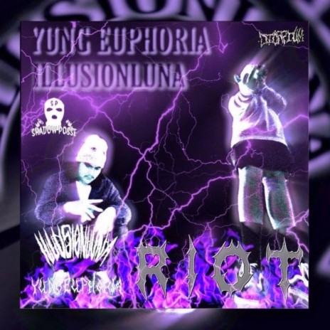 RIOT ft. yung euphoria