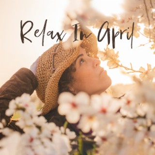 Relax In April