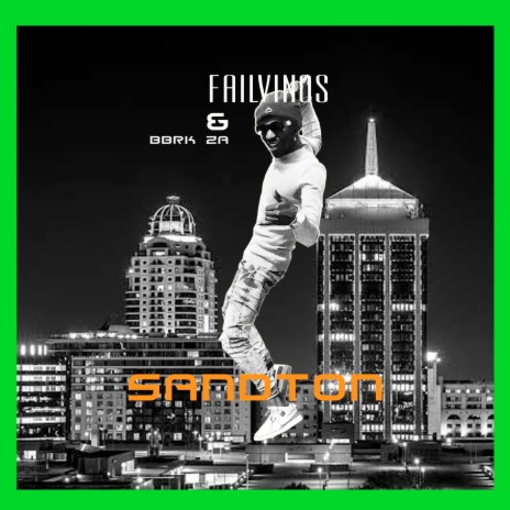 Sandton ft. FAILVINOS | Boomplay Music