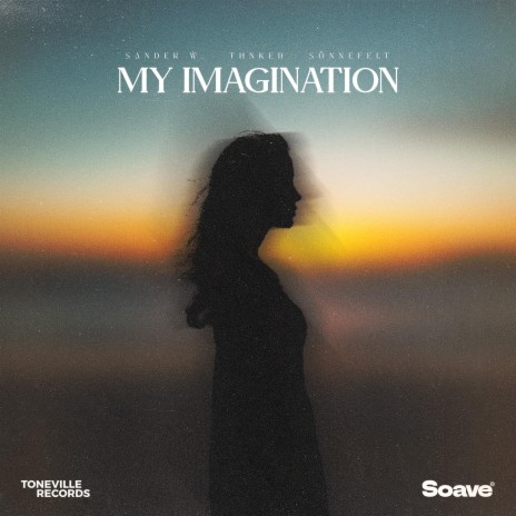 My Imagination ft. Thnked & Sönnefelt | Boomplay Music