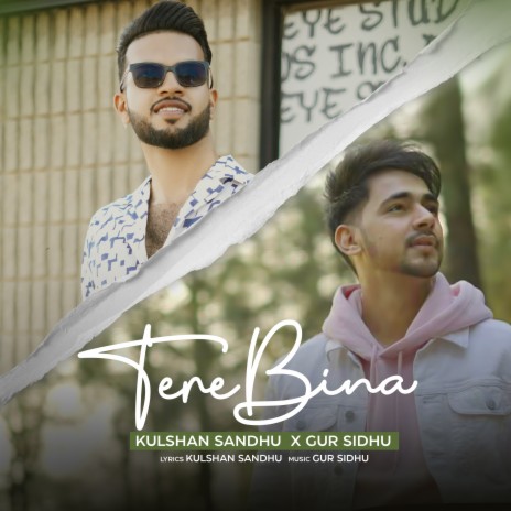 Tere Bina ft. Gur Sidhu | Boomplay Music