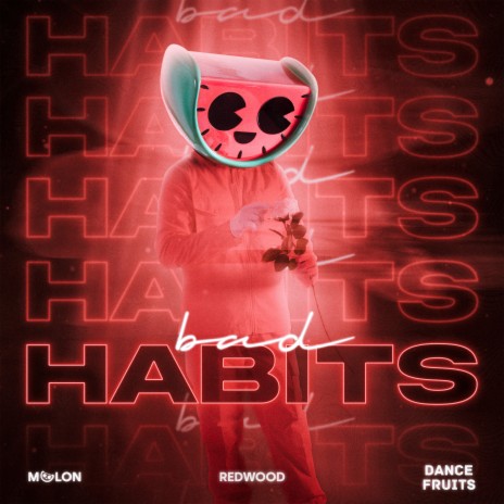 Bad Habits (Extended Mix) ft. Redwood | Boomplay Music