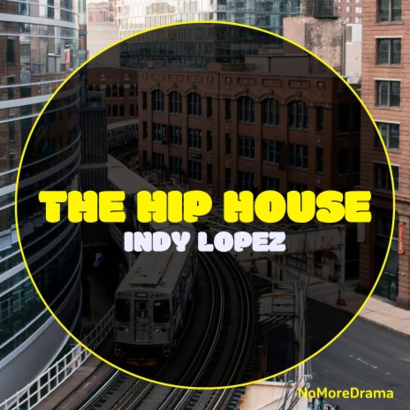 The Hip House
