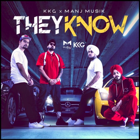 They Know ft. Manj Musik, Sikander Kahlon & Kaka Sady | Boomplay Music