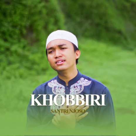 Khobbiri (Akustik Santri Njoso) | Boomplay Music