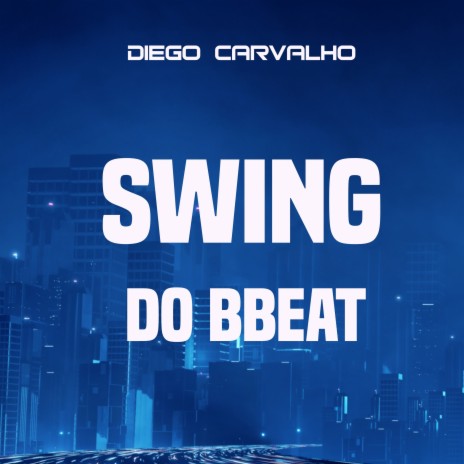 Swing do Bbeat | Boomplay Music