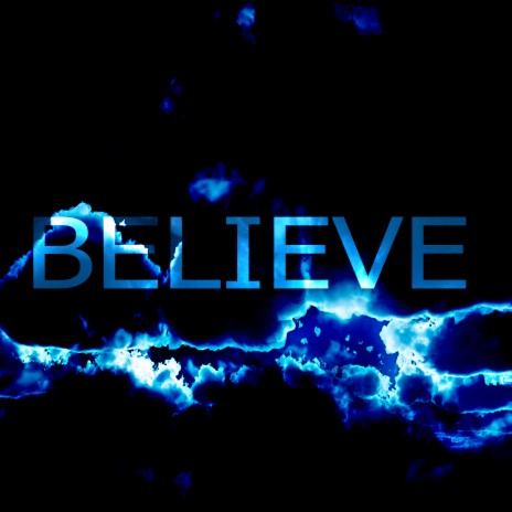 Believe | Boomplay Music