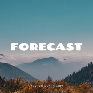 Forecast