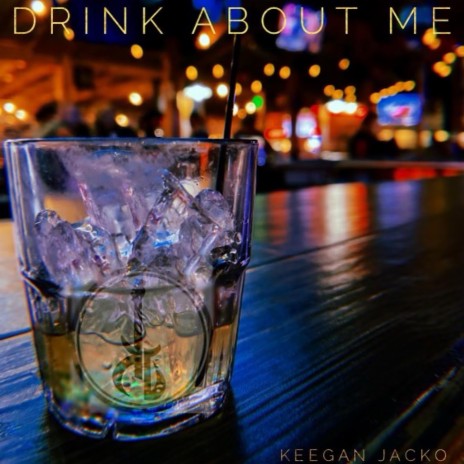 Drink About Me | Boomplay Music