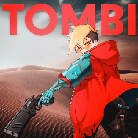 TOMBI (from Trigun Stampede) (Opening Version) ft. Tito Cordone & MicJaiy | Boomplay Music