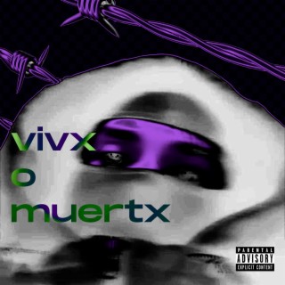 vivx o muertx