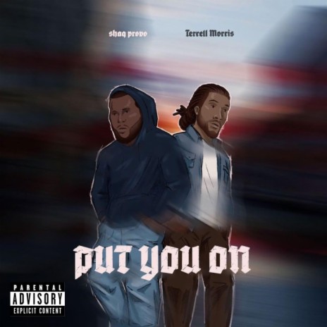 Put You On ft. Terrell Morris & Loup V | Boomplay Music