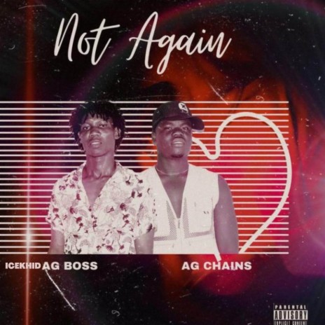 Not Again ft. AG Chains | Boomplay Music