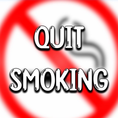 Quit Smoking Today | Boomplay Music