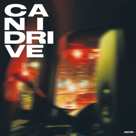 Can I Drive | Boomplay Music