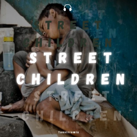 Street Children | Boomplay Music