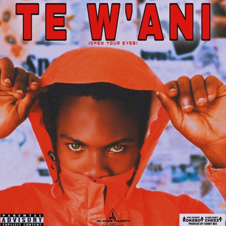 TE W’ANI(open your eyes) | Boomplay Music