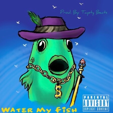 Water My Fish | Boomplay Music