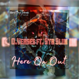 Here On Out (feat. Stb Slim)