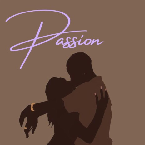 Passion ft. TayKeeyz | Boomplay Music