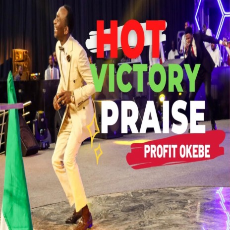 HOT VICTORY PRAISE (AT THE GLORY DOME)