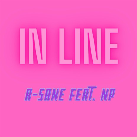 IN LINE ft. NP | Boomplay Music