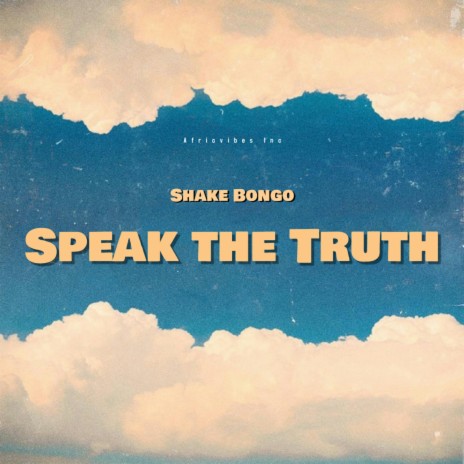 Speak The Truth | Boomplay Music